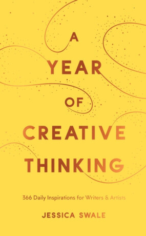 A Year of Creative Thinking - Jessica Swale