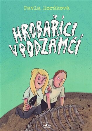 Hrobaříci v podzámčí - Pavla Horáková - e-kniha