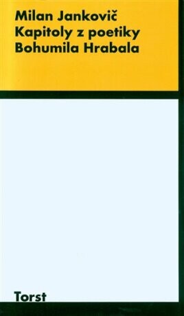 Kapitoly z poetiky B.Hrabala - Milan Jankovič - e-kniha