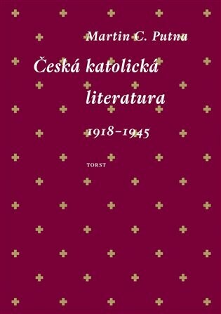 Česká katolická literatura 1918-1945 - Martin C. Putna - e-kniha