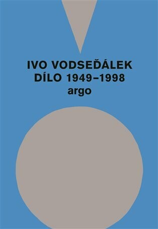 Ivo Vodseďálek: Dílo 1949 - 1998 - Ivo Vodseďálek - e-kniha