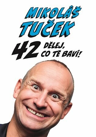 42: Dělej co tě baví ! - Mikoláš Tuček - e-kniha