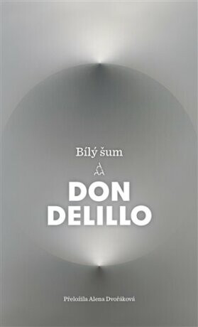 Bílý šum - Don DeLillo - e-kniha
