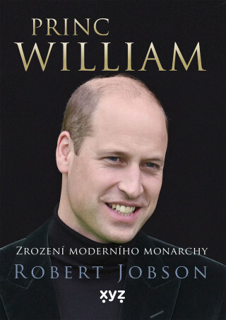 Princ William: zrození moderního monarchy - Robert Jobson - e-kniha