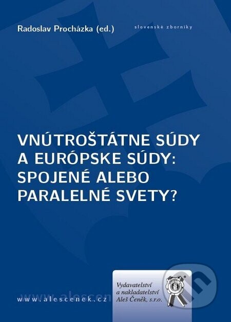 Vnútroštátne súdy a európske súdy - Radoslav Procházka