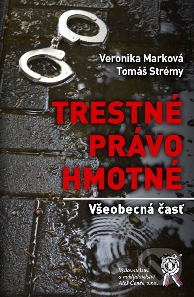Trestné právo hmotné - Tomáš Strémy, Veronika Marková