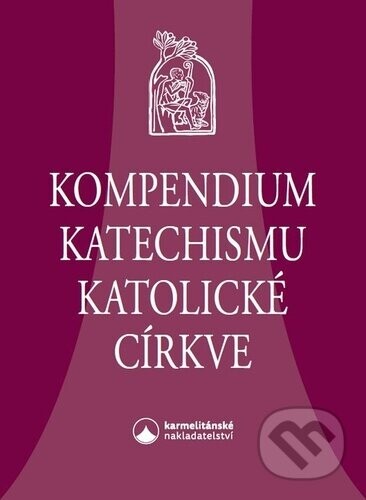 Kompendium Katechismu katolické církve - Karmelitánské nakladatelství