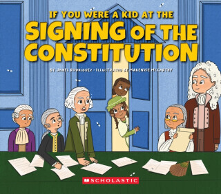 If You Were a Kid at the Signing of the Constitution (1787) -  (Rodriguez Janel)(Pevná vazba)