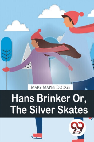 Hans Brinker Or, The Silver Skates -  (Dodge Mary Mapes)(Paperback)