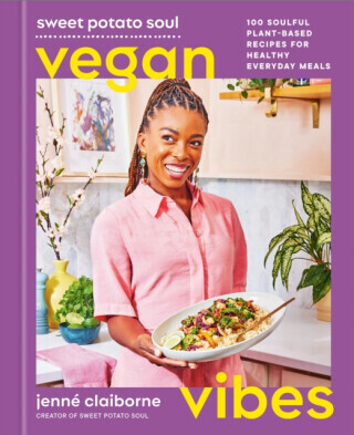 Sweet Potato Soul Vegan Vibes: 100 Soulful Plant-Based Recipes for Healthy Everyday Meals; A Cookbook -  (Claiborne Jenn)(Pevná vazba)