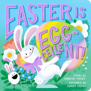 Easter Is Egg-Cellent! (a Hello!lucky Book): A Board Book -  (Hello!lucky)(Board Books)