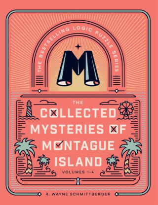 The Collected Mysteries of Montague Island - R. Wayne Schmittberger