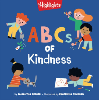 ABCs of Kindness - Samantha Berger