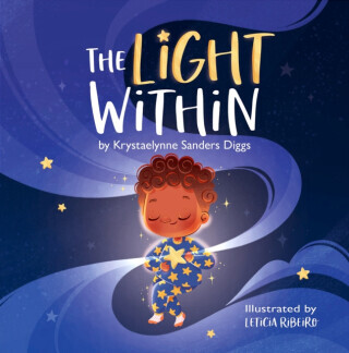The Light Within - Krystaelynne Sanders Diggs