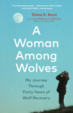 A Woman Among Wolves - Diane K. Boyd