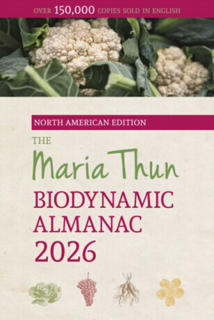 The North American Maria Thun Biodynamic Almanac - Friedrich Thun, Titia Thun