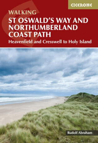 Walking St Oswald and #039;s Way and Northumberland Coast Path - Rudolf Abraham