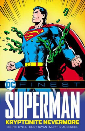 DC Finest: Superman: Kryptonite Nevermore - Curt Swan, Dennis O'Neil