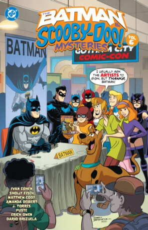 The Batman & Scooby-Doo Mysteries Vol. 6 - Ivan Cohen, David Anton Gomis