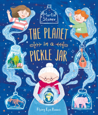 The Planet in a Pickle Jar - Martin Stanev