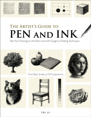 The Artist's Guide to Pen and Ink - Tri Le