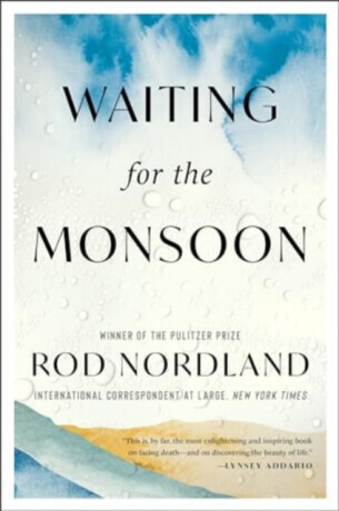Waiting for the Monsoon - Nordland Rod