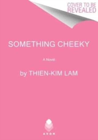 Something Cheeky - Thien-Kim Lam