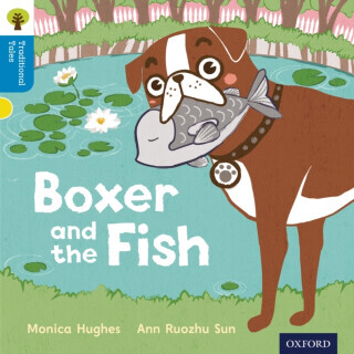 Oxford Reading Tree Traditional Tales: Level 3: Boxer and the Fish - Page Thelma, Nikki Gamble, Monica Hughes