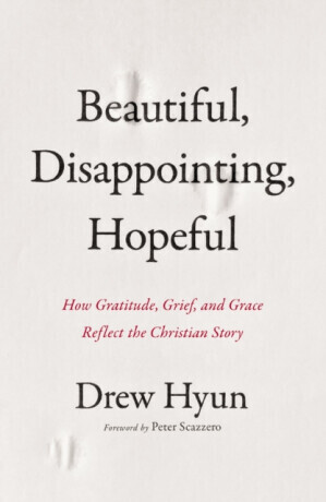 Beautiful, Disappointing, Hopeful - Drew Hyun