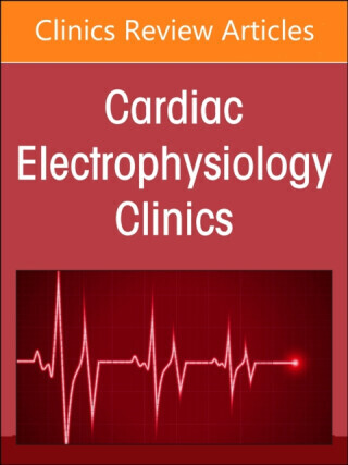 Autonomic Nervous System and Arrhythmias, An Issue of Cardiac Electrophysiology Clinics