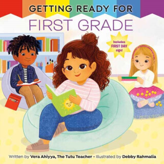 Getting Ready for First Grade - Debby Rahmalia, Vera Ahiyya