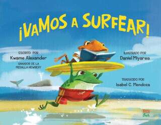 Â¡Vamos a surfear! - Alexander Kwame, Daniel Miyares