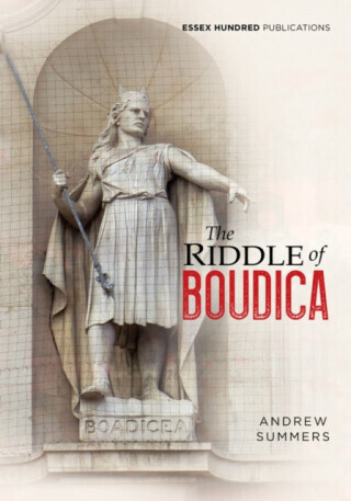 The Riddle of Boudica - Andrew Summers