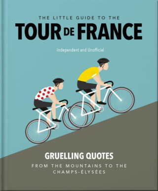 The Little Guide to The Tour de France - OH