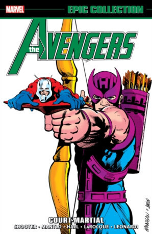 Avengers Epic Collection: Court Martial - Jim Shooter, John M. DeMatteis, Mantlo Bill