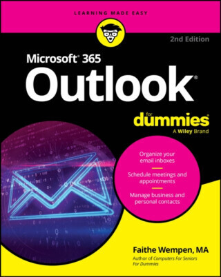 Microsoft 365 Outlook For Dummies - Faithe ) Wempen