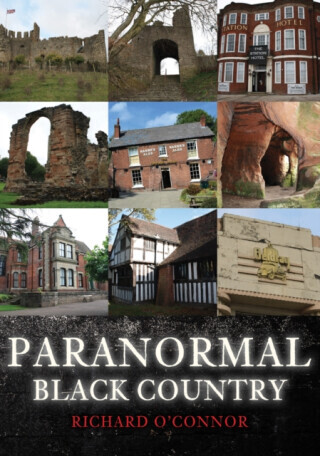 Paranormal Black Country - Richard O'Connor