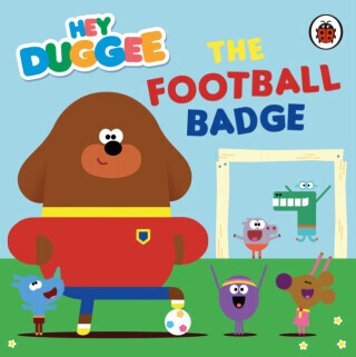 Hey Duggee: The Football Badge - Hey Duggee
