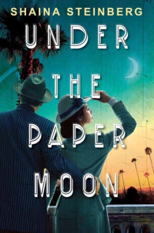Under the Paper Moon - Shaina Steinberg