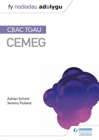 Fy Nodiadau Adolygu: CBAC TGAU Cemeg (My Revision Notes: WJEC GCSE Chemistry, Welsh-language Edition) - Jeremy Pollard, Adrian Schmit