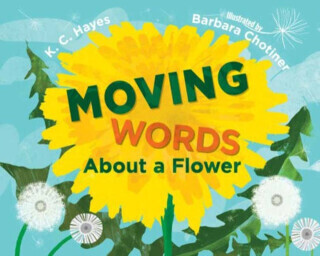 Moving Words About a Flower - Barbara Chotiner, K. C. Hayes