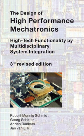 The Design of High Performance Mechatronics - 3rd Revised Edition
