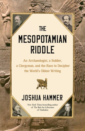 The Mesopotamian Riddle - Joshua Hammer
