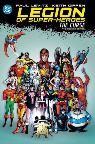 Legion of Super-Heroes: The Curse: The Deluxe Edition - Paul Levitz, Curtis Swan