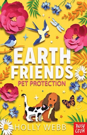 Earth Friends: Pet Protection - Holly Webbová