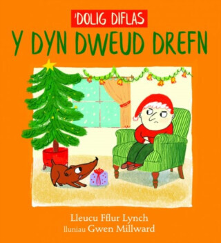 'Dolig Diflas y Dyn Dweud Drefn - Lleucu Lynch
