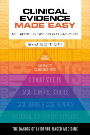Clinical Evidence Made Easy, second edition - Michael Harris, Daniel T. Jackson, Gordon  Taylor