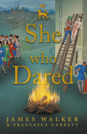 She who Dared - James Walker, Francesca  Garratt