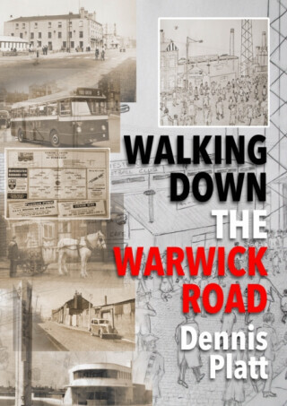 Walking Down the Warwick Road - Dennis Platt