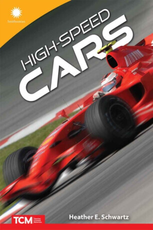High-speed Cars - Heather Schwartz
